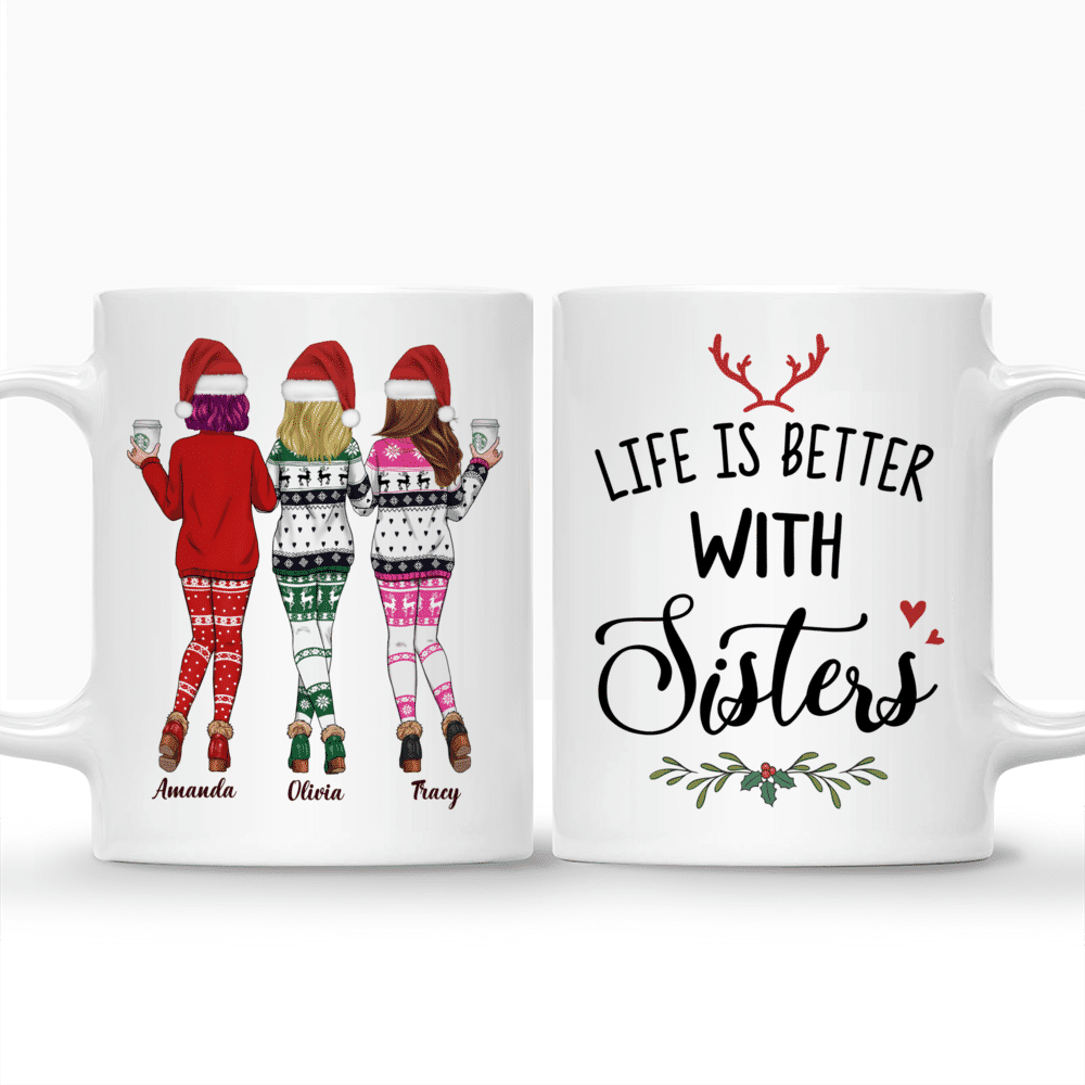 Xmas Mug - Sweaters Leggings - Life Is Better With Sisters - Personalized Mug_3