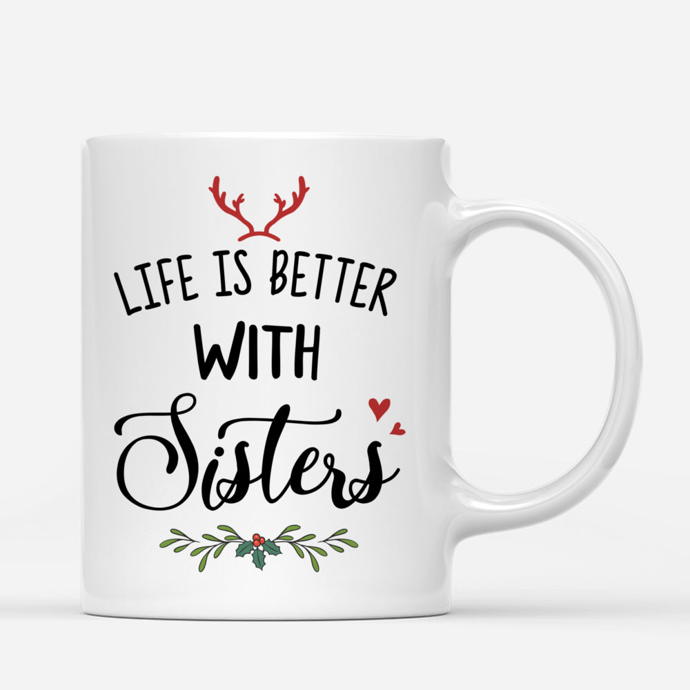 Xmas Mug - Sweaters Leggings - Life Is Better With Sisters - Personalized Mug_2