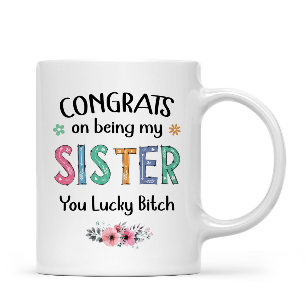 Christmas Mug - Congrats On Being My Sisters - Personalized Mug_3