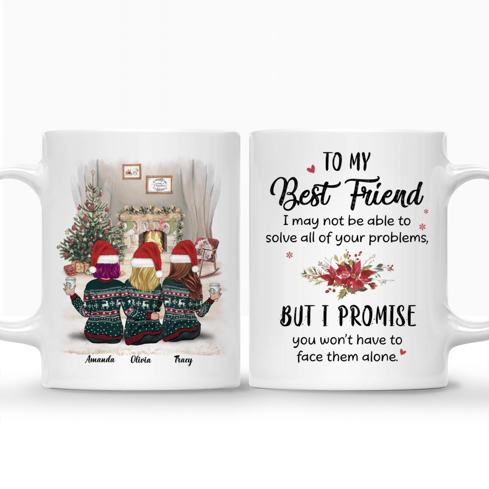 Best Friends Xmas Mug - I may not be able to solve all of your problems_3