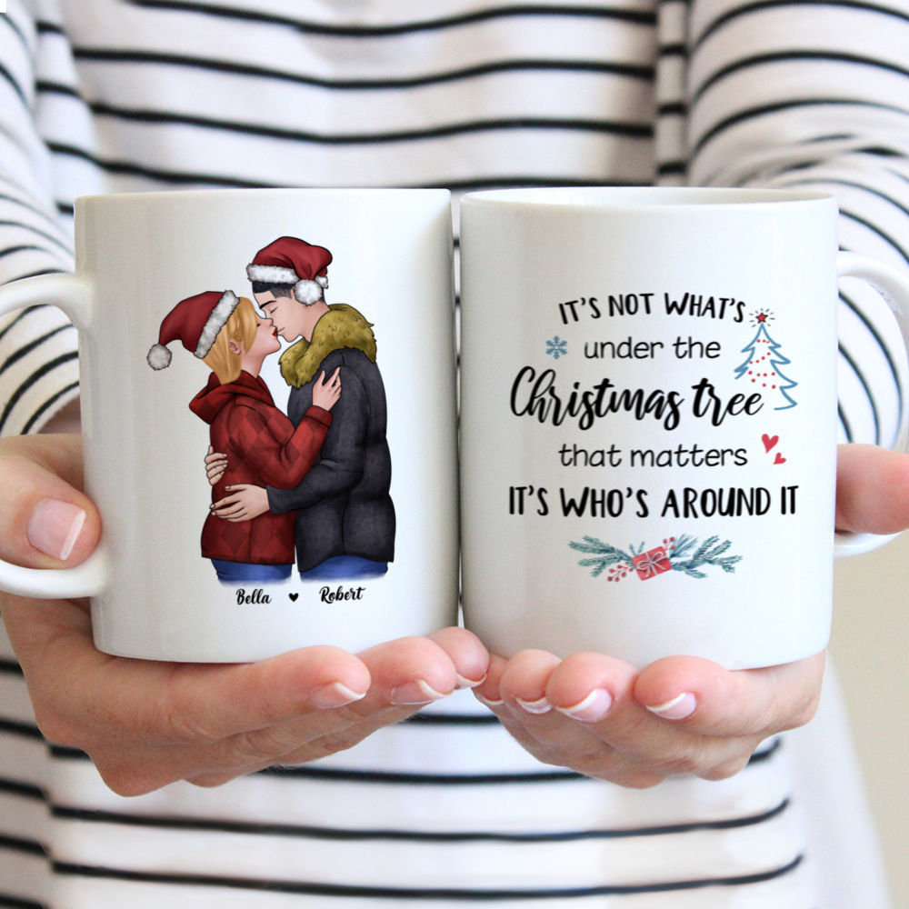 Personalized Mug - Christmas Couple - It's not what's under the Christmas tree that matters, it's who's around it - Couple Gifts