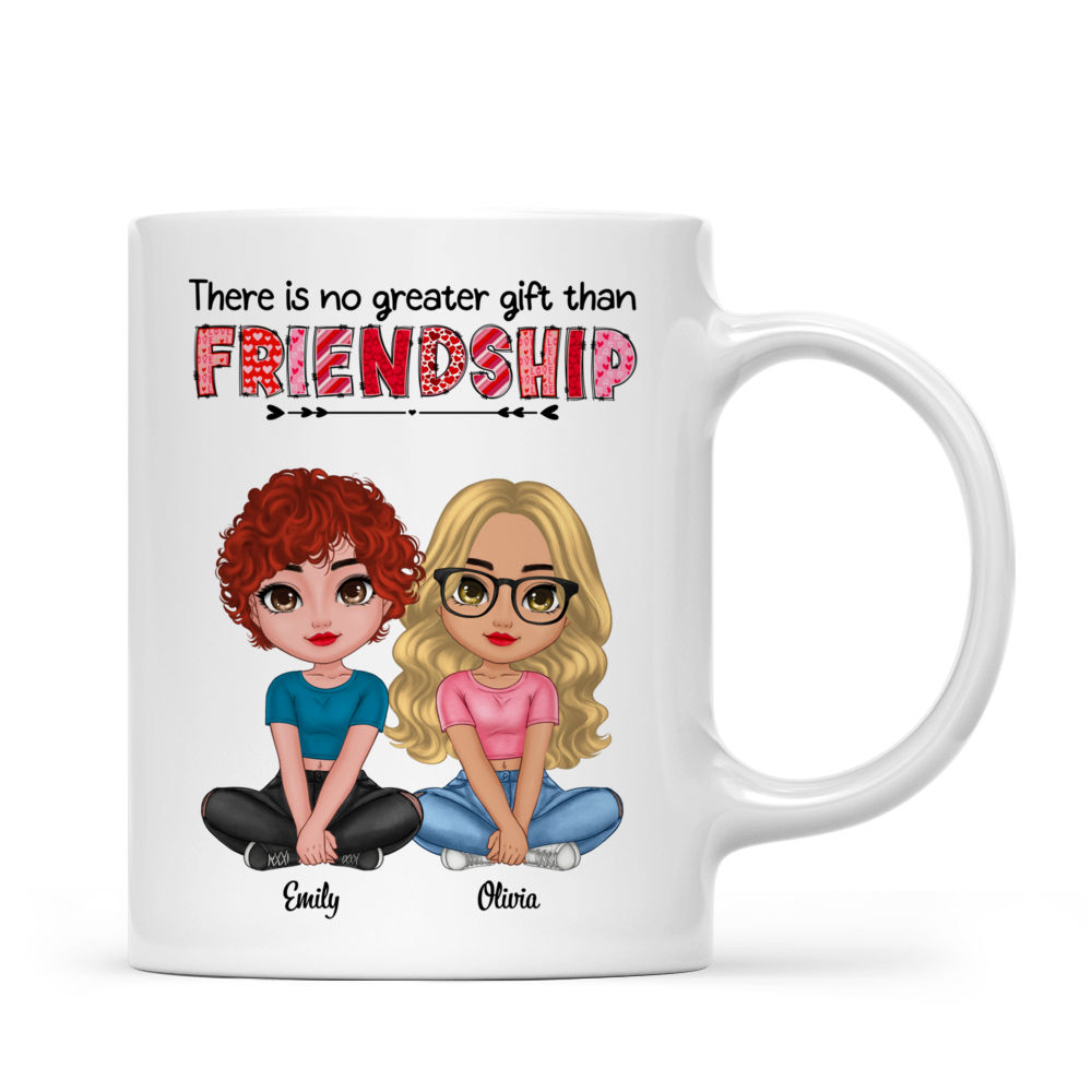 Sisters/Friends Mug - There Is No Greater Gift Than Friendship (38397) - Personalized Mug_2