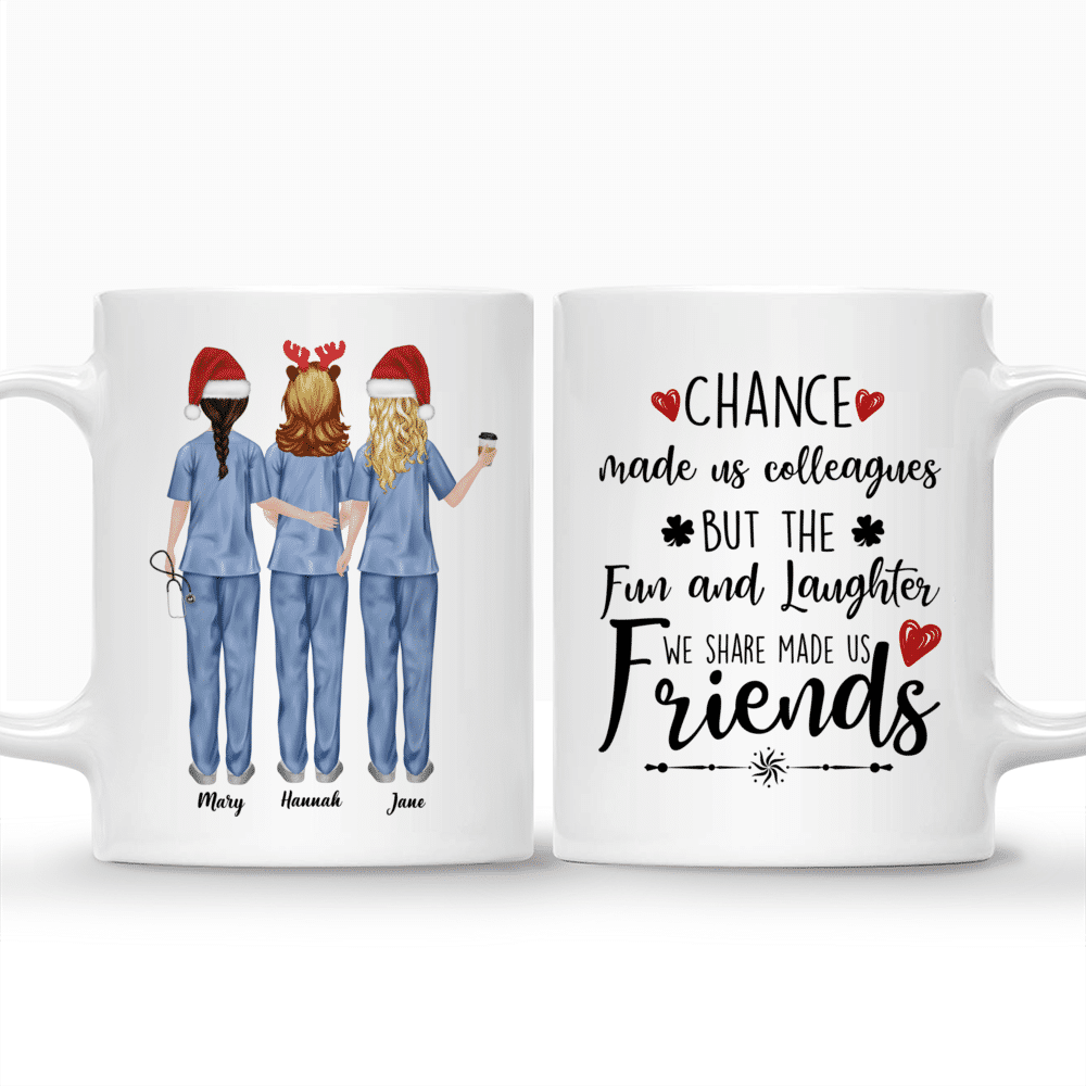 Personalized Mug - Up to 5 Nurses - Chance made us colleagues, but the fun and laughter we share made us friends_3