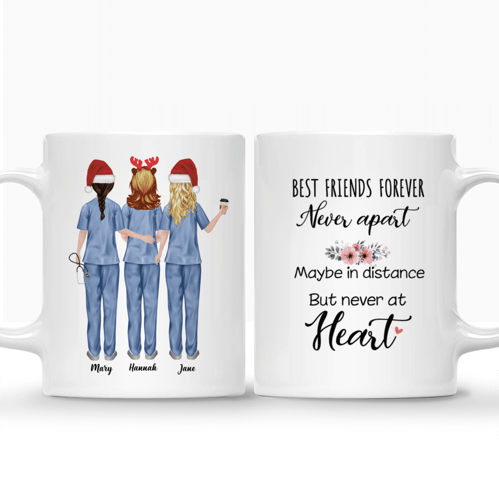 Up to 5 Nurses - Best friends forever, but never apart - Maybe in distance, but never at heart - Personalized Mug_3