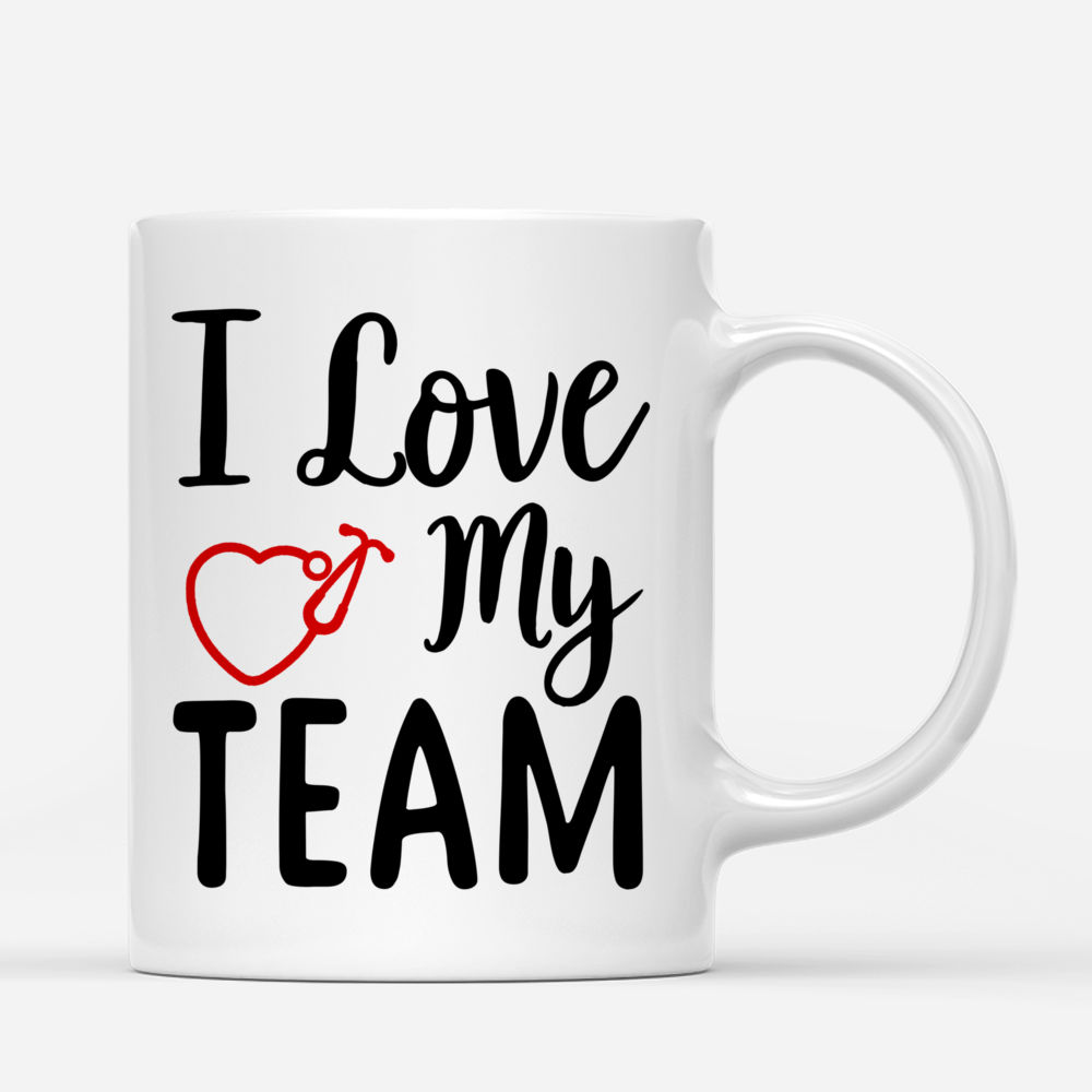 Personalized Mug - Up to 5 Nurses - I love my team_2