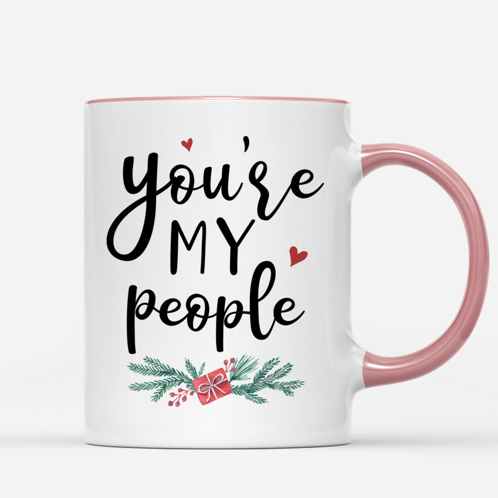 Personalized Sister Mug - Sweaters Leggings You're My People | Gossby_2