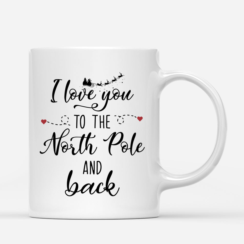 Personalized Mug - Christmas Couple - I love you to the North Pole and back - Valentine's Day Gifts, Couple Gifts, Couple Mug_2