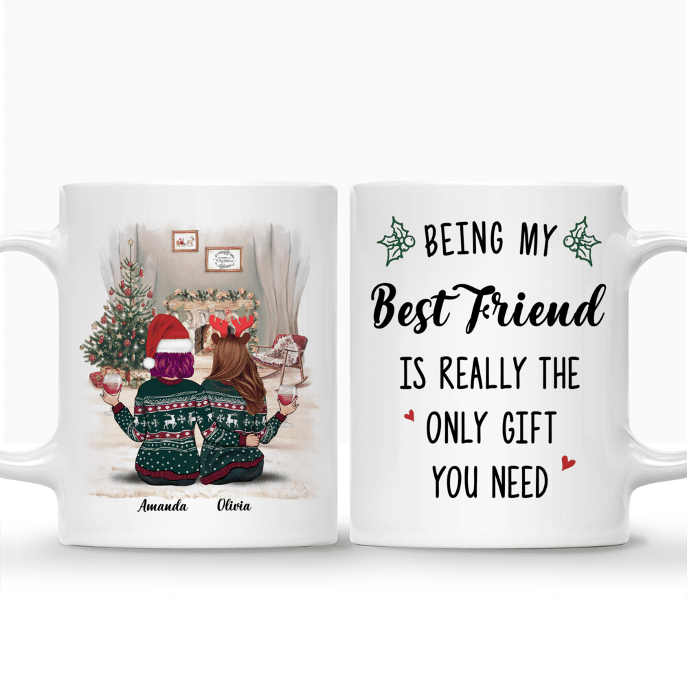 Personalized Mug - Xmas Mug - Being My Best Friends Is Really The Only Gift You Need Up to 5 Ladies_3