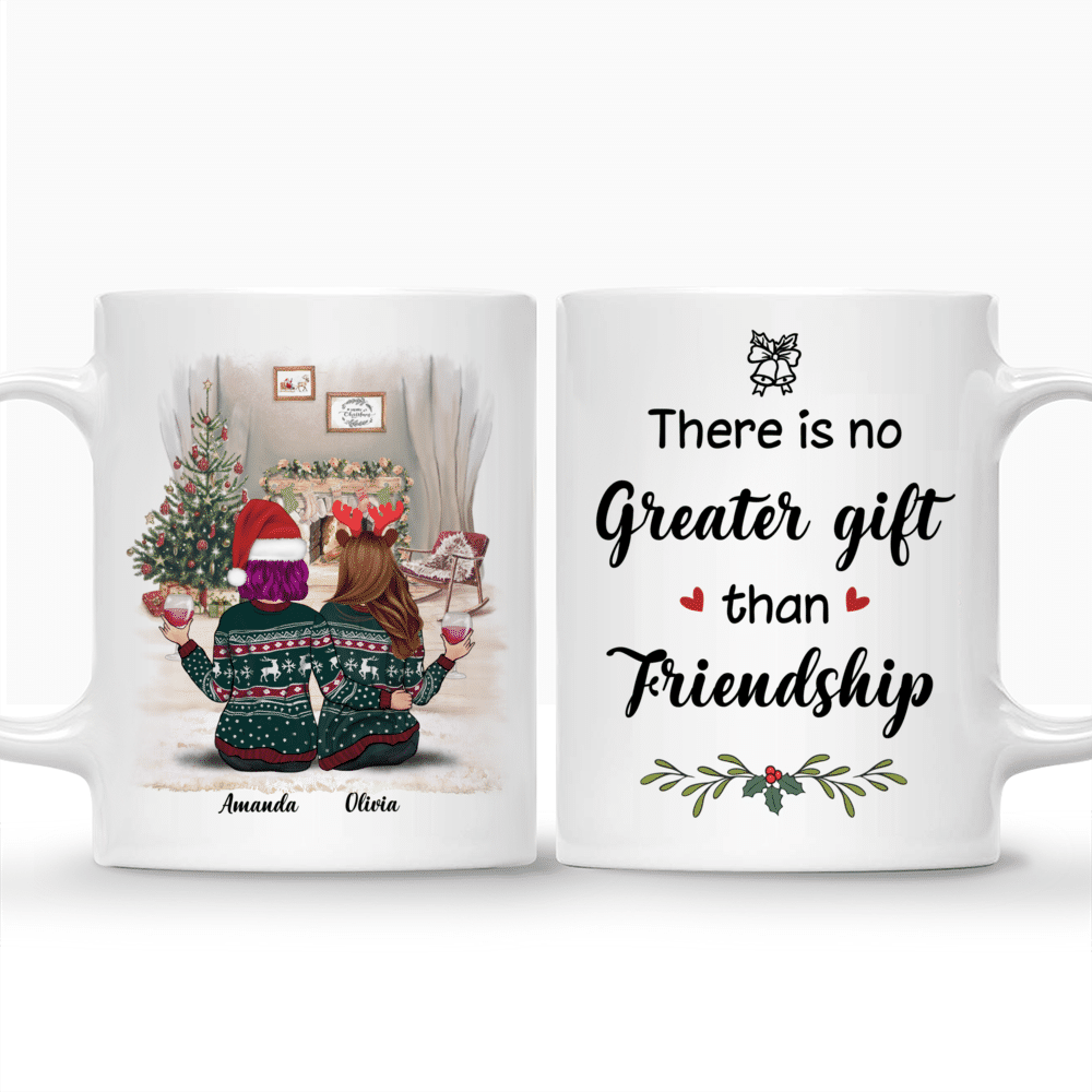 Personalized Mug - Xmas Mug - There Is No Greater Gift Than Friendship Up to 5 Ladies_3