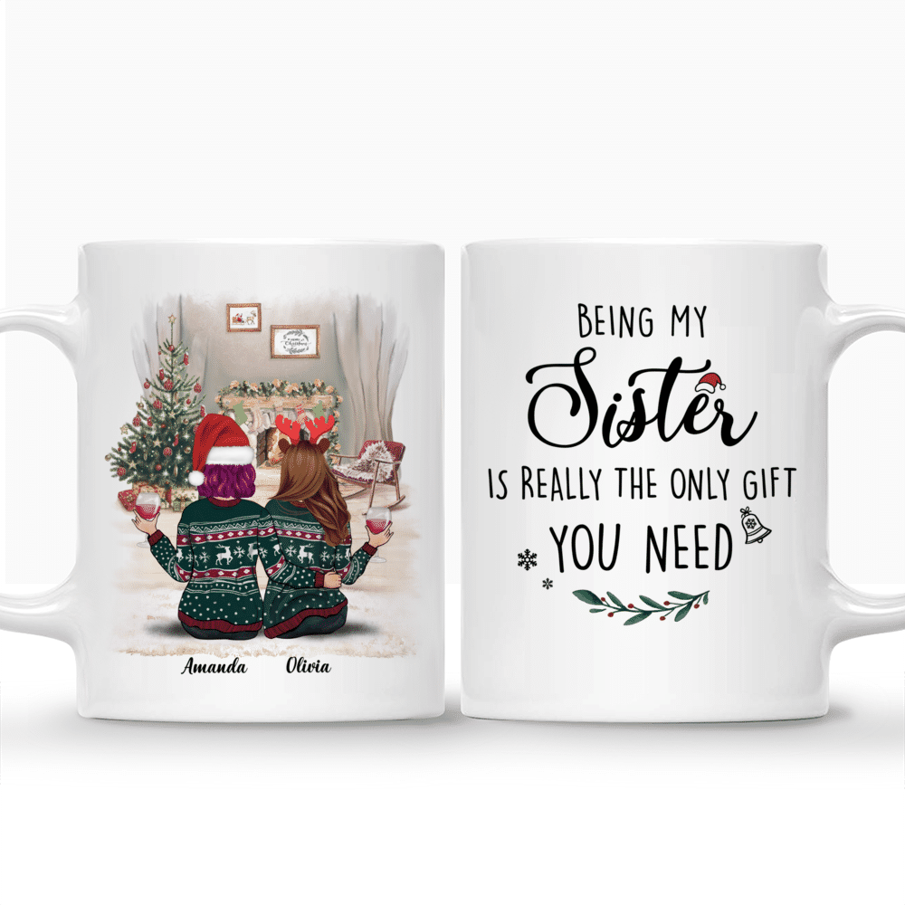 Personalized Mug - Xmas Mug - Being My Sister Is Really The Only Gift You Need - Up to 5 Ladies_3