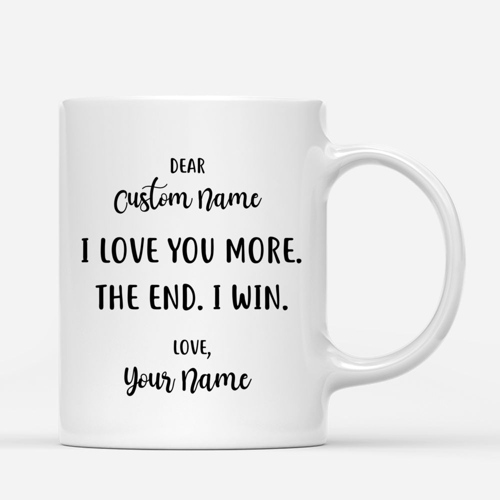 Personalized Mug - Christmas Couple - Dear Custom Name, I love you more. I win - Couple Gifts, Couple Mug, Valentine's Day Gifts_2