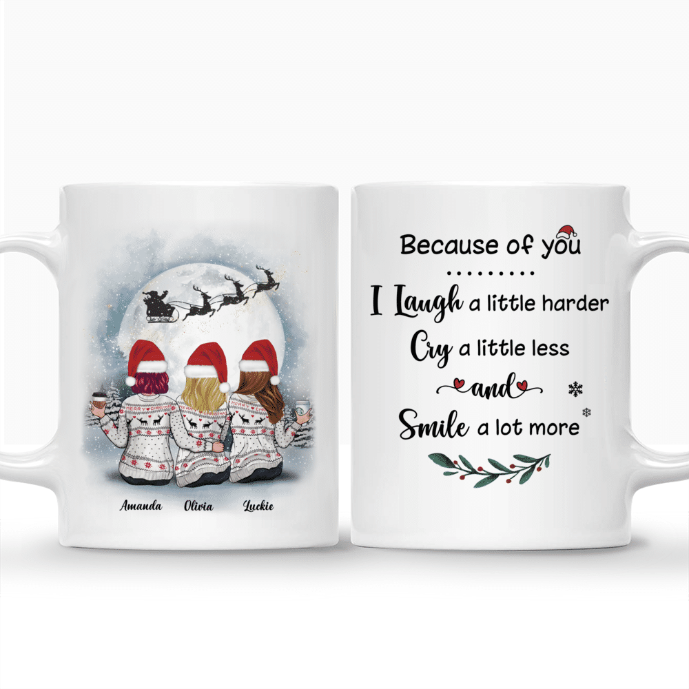 Personalized Mug - Christmas Moon - Because Of You, I Laugh A Little Harder, Cry A Little Less, And Smile A lot More - Up to 5 Ladies_3