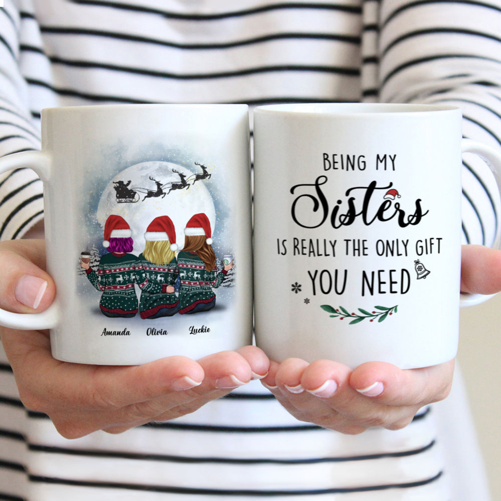 Personalized Mug - Christmas Moon - Being My Sisters Is Really The Only Gift You Need - Up to 5 Ladies