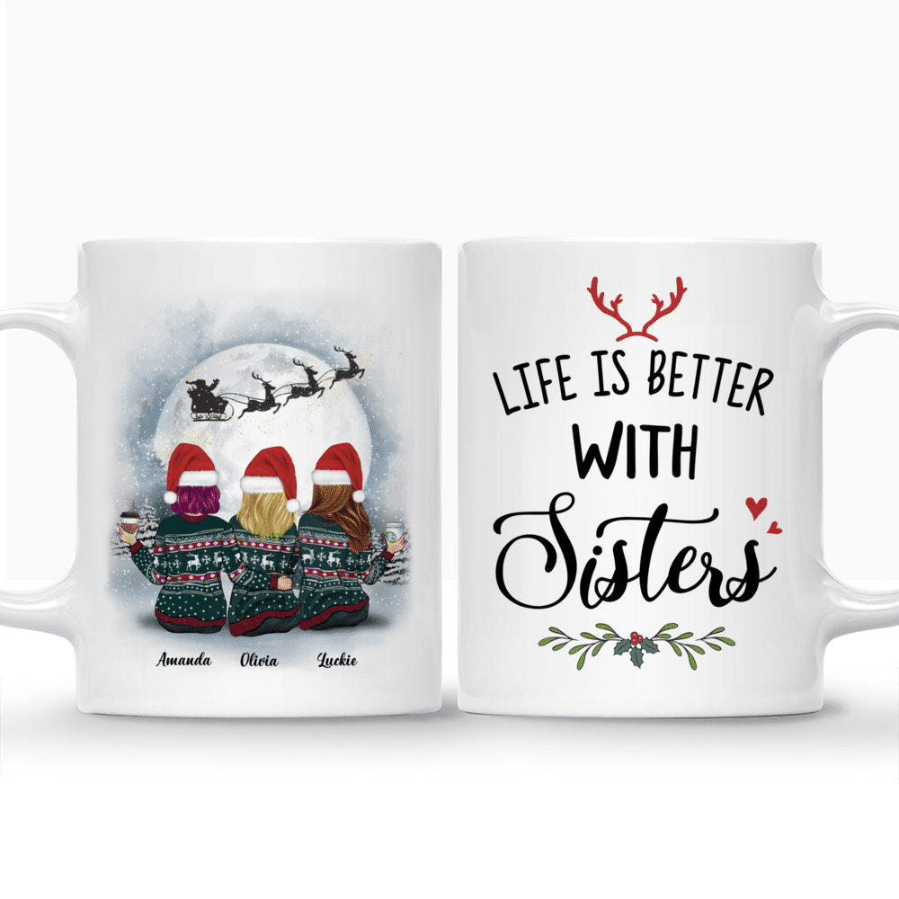 Personalized Mug - Christmas Moon - Life Is Better With Sisters_3