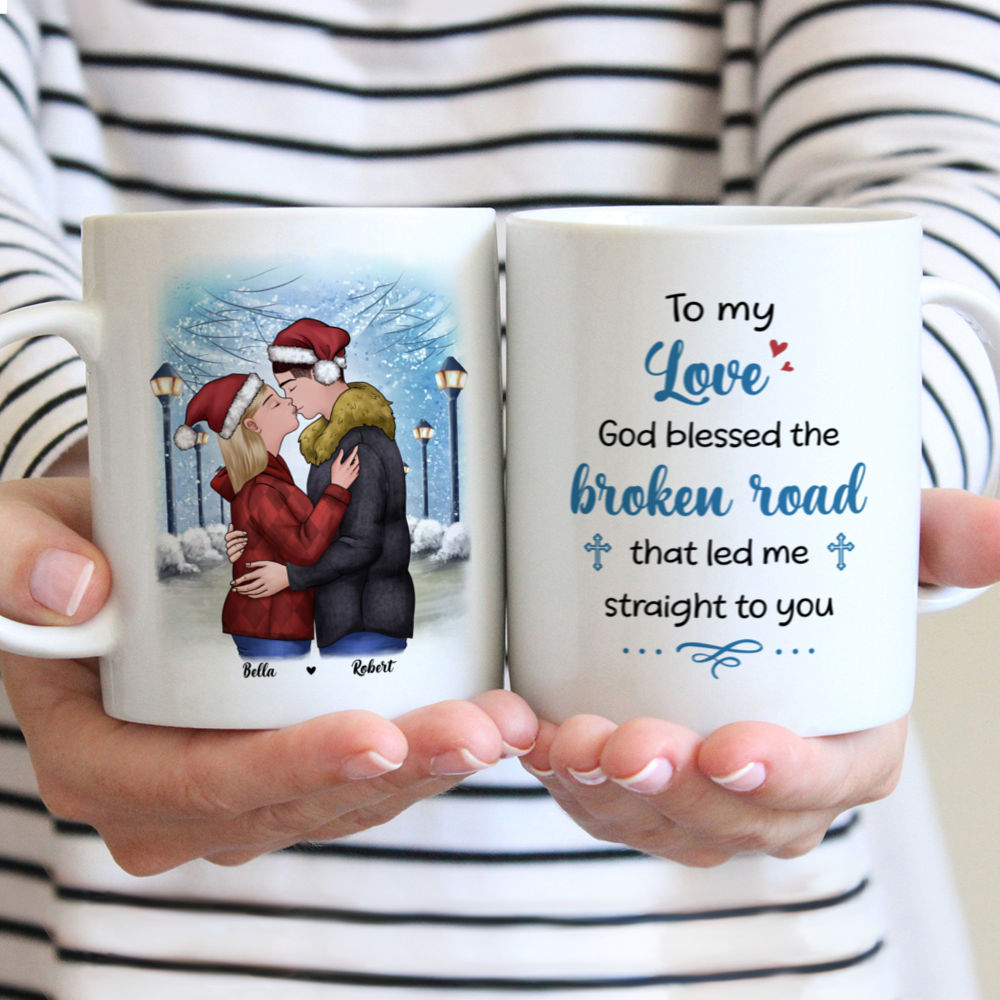 Personalized Mug - Christmas Couple - To my love God bless the broken road that led me straight to you - Couple Gifts, Gifts For Her, Him