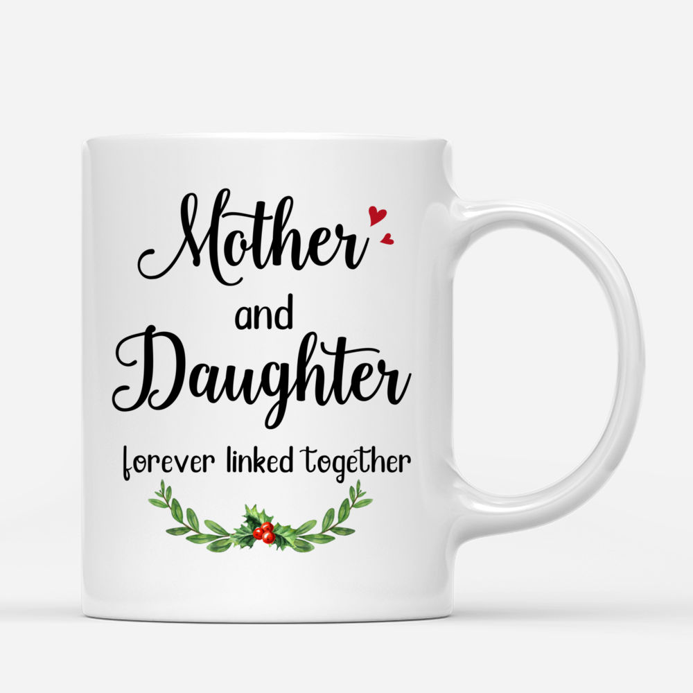 Mother and Kid Daughter - Mother and Daughter Forever Linked Together - Personalized Mug_2