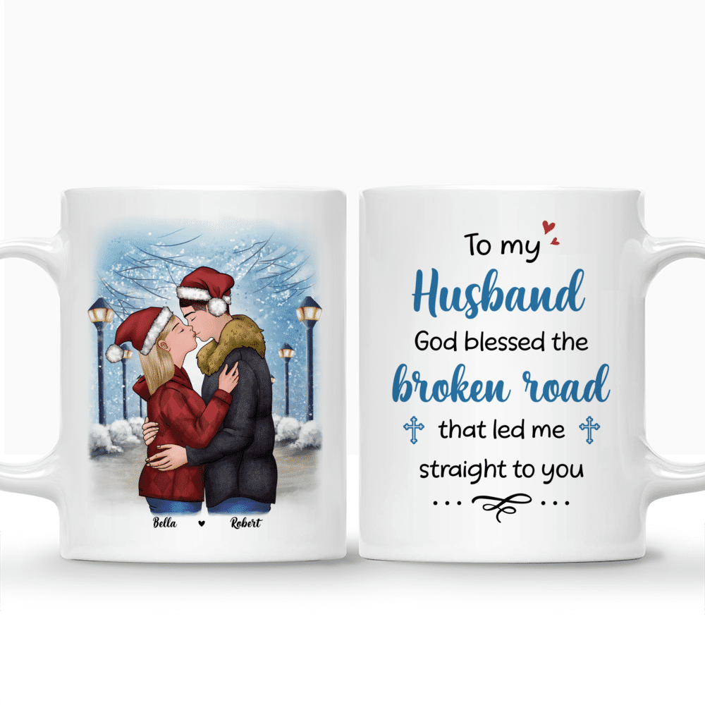Personalized Mug - Christmas Couple - To my husband God bless the broken road that led me straight to you - Couple Gifts, Valentines Gift For Husband_3
