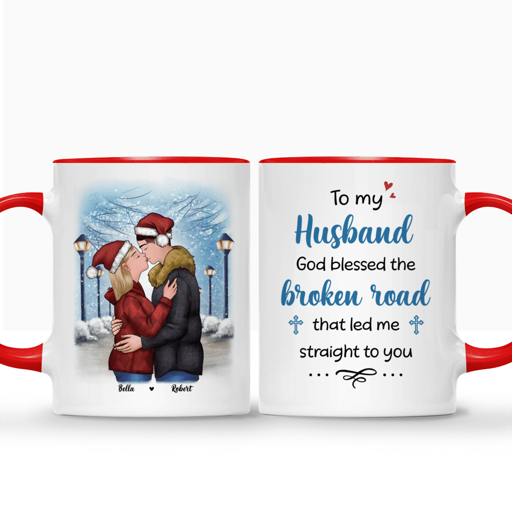 Personalized Mug - Christmas Couple - To my husband God bless the broken road that led me straight to you - Couple Gifts, Valentines Gift For Husband_3