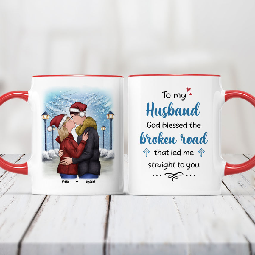 Personalized Mug - Christmas Couple - To my husband God bless the broken road that led me straight to you - Couple Gifts, Valentines Gift For Husband