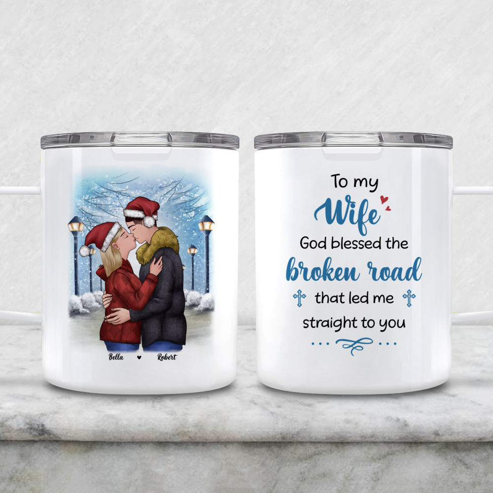 Personalized Mug - Christmas Couple - To my wife God bless the broken road that led me straight to you - Couple Gifts, Gifts For Wife, Valentine Gift For Wife