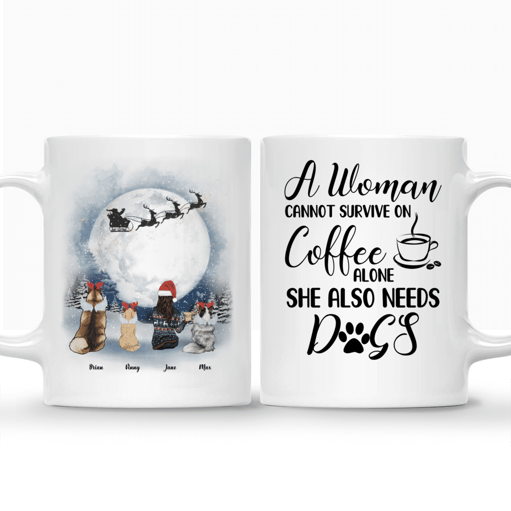 Personalized Mug - Christmas Mug - A Woman Cannot Survive On  Coffee Alone. She Also Needs Dogs_3