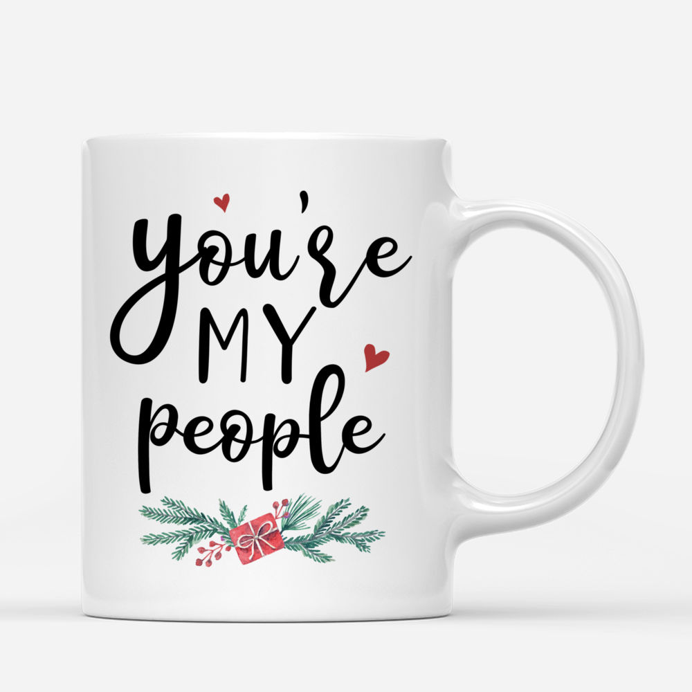 Personalized Mug - Xmas Pyjama - Up to 4 Ladies - You're My People (1)_2