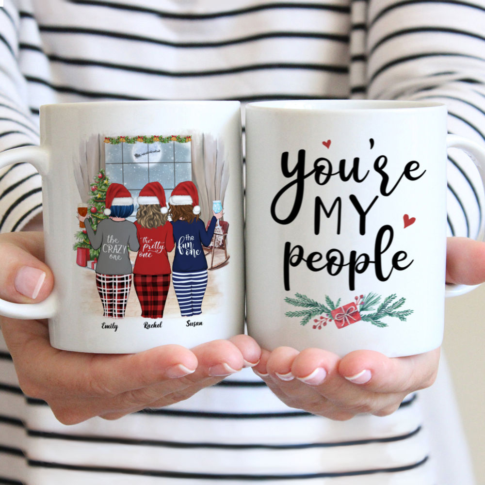 Personalized Mug - Xmas Pyjama - Up to 4 Ladies - You're My People (2)