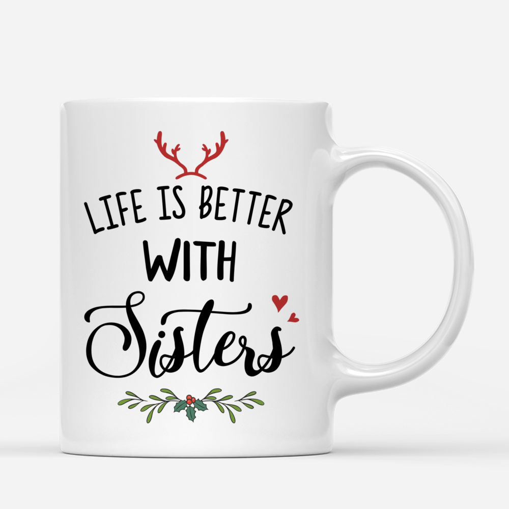Personalized Mug - Xmas Pyjama - Up to 4 Ladies - Life Is Better With Sisters (5)_2