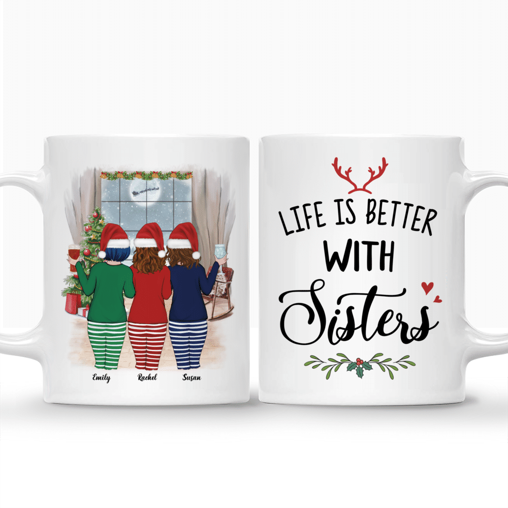 Personalized Mug - Xmas Pyjama - Up to 4 Ladies - Life Is Better With Sisters (6)_3