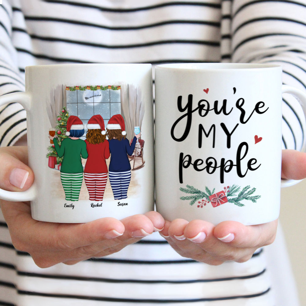 Personalized Mug - Xmas Pyjama - Up to 4 Ladies - You're My People (6)