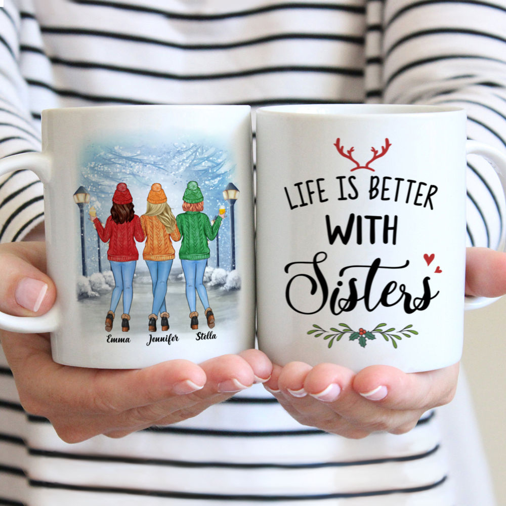 Personalized Mug - Sweater Weather - Life Is Better With Sisters - Up to 5 Ladies (1)