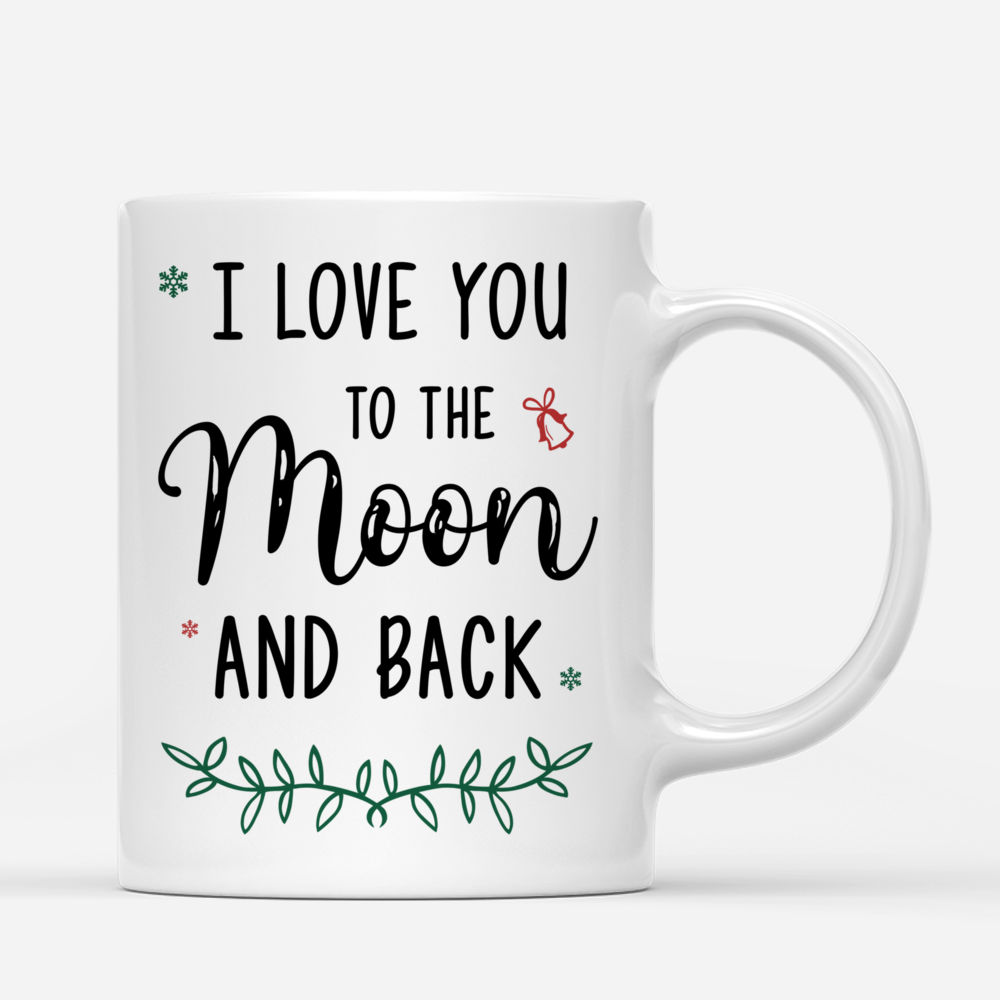 Personalized Mug - Christmas Moon - I Love You To The Moon And Back_2