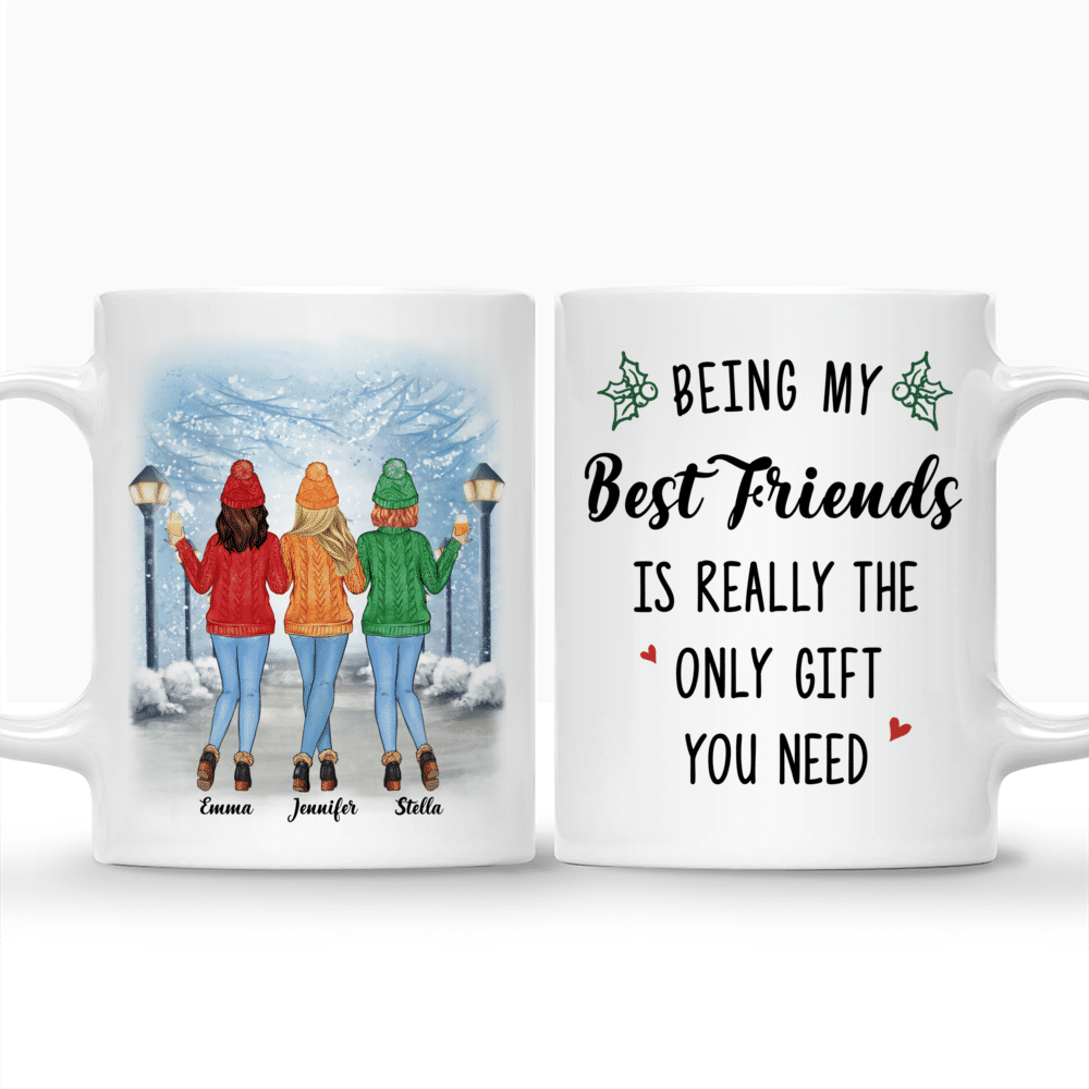 Personalized Mug - Sweater Weather - Being My Best Friends Is Really The Only Gift You Need - Up to 5 Ladies_3