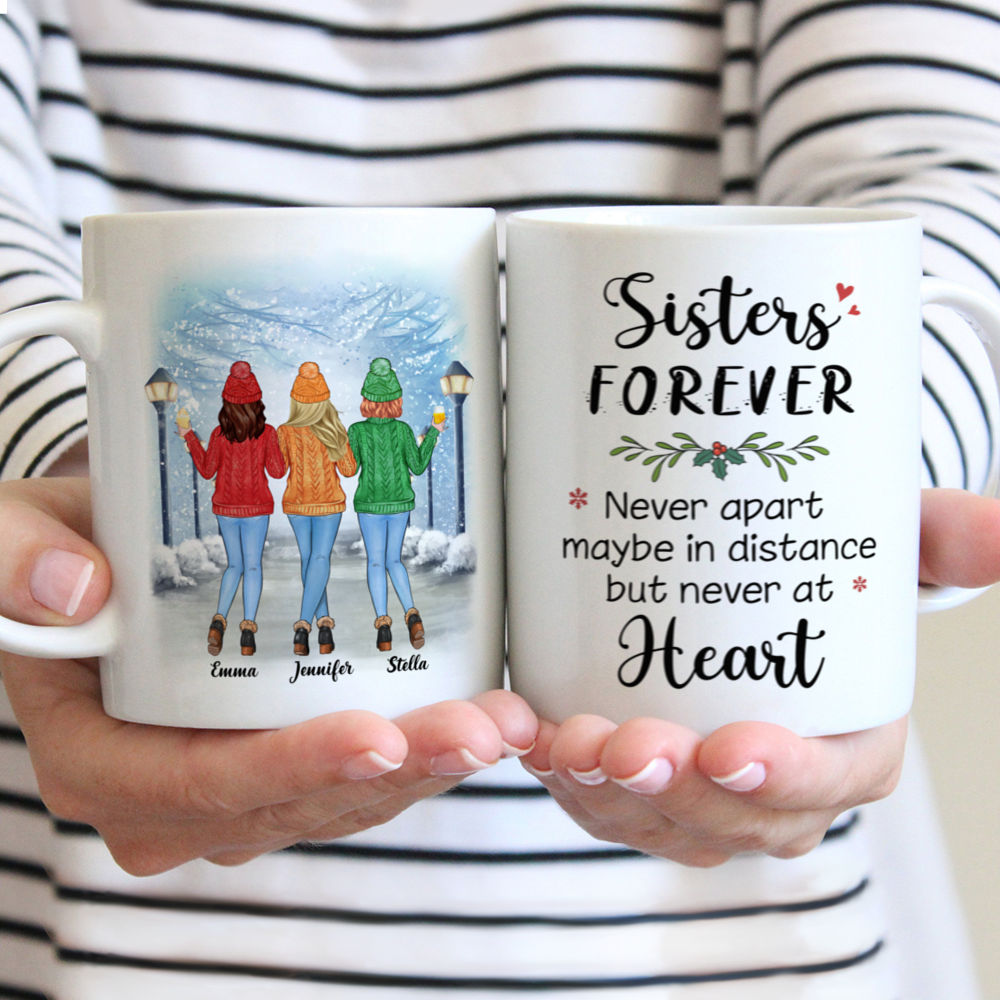 Personalized Mug - Sweater Weather - Sisters Forever, Never Apart Maybe In Distance But Never At Heart - Up to 5 Ladies