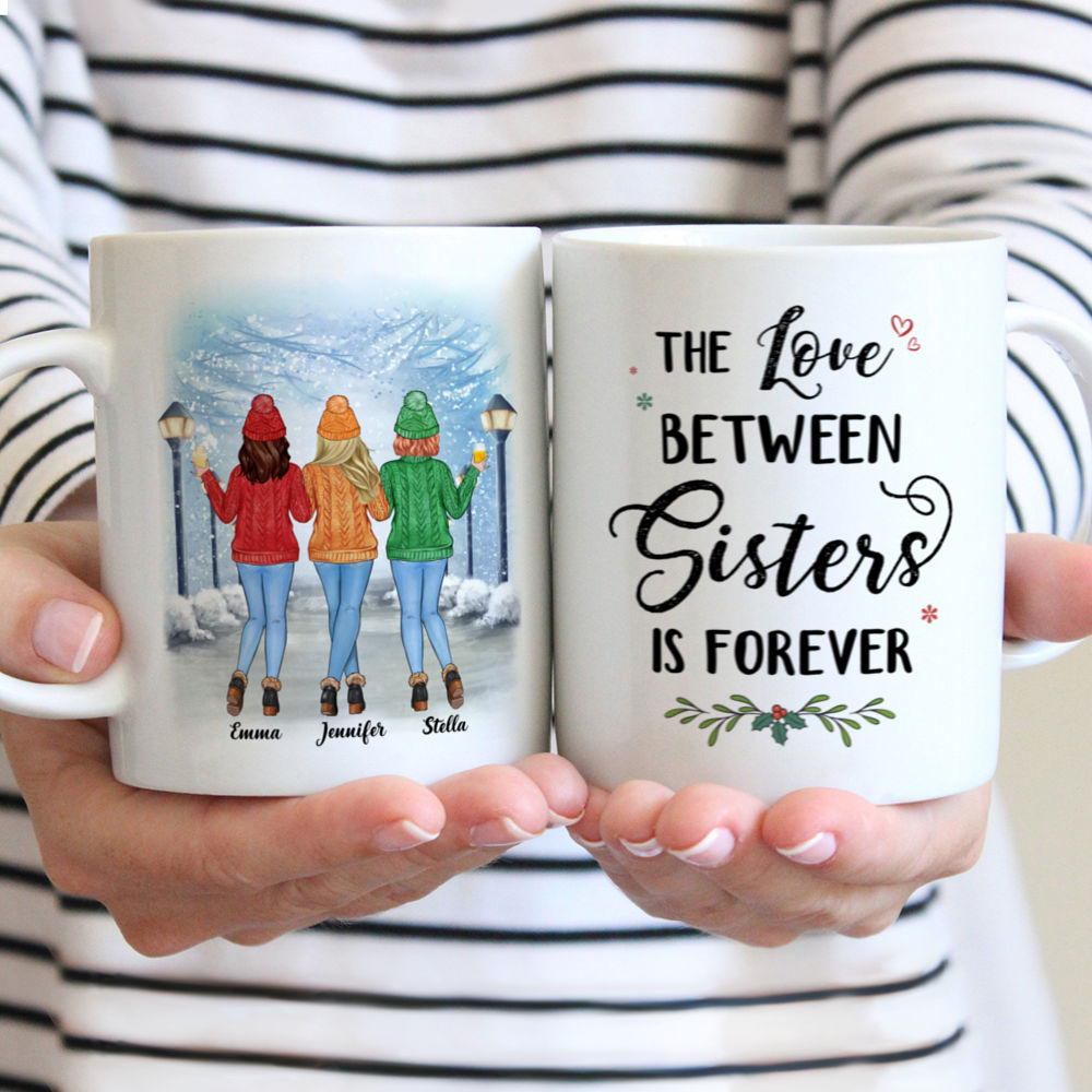 Sweater Weather - The Love Between Sisters Is Forever - Up to 5 Ladies - Personalized Mug