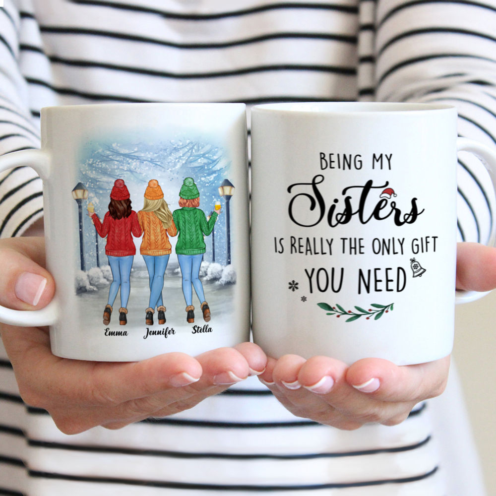 Personalized Mug - Sweater Weather - Being My Sisters Is Really The Only Gift You Need - Up to 5 Ladies