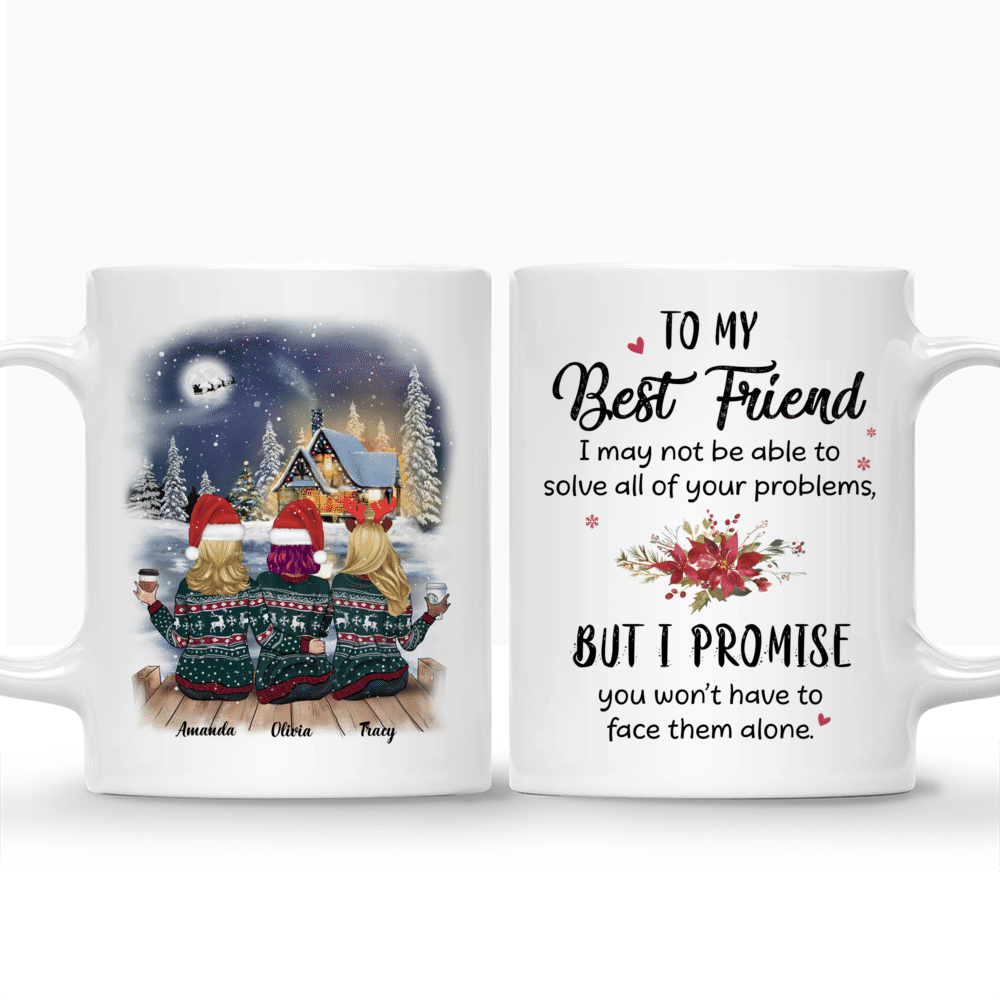 Personalized Mug - Xmas Country Night Mug - To my Best Friend, I may not be able to solve all of your problems, but I promise you wont have to face them alone_3