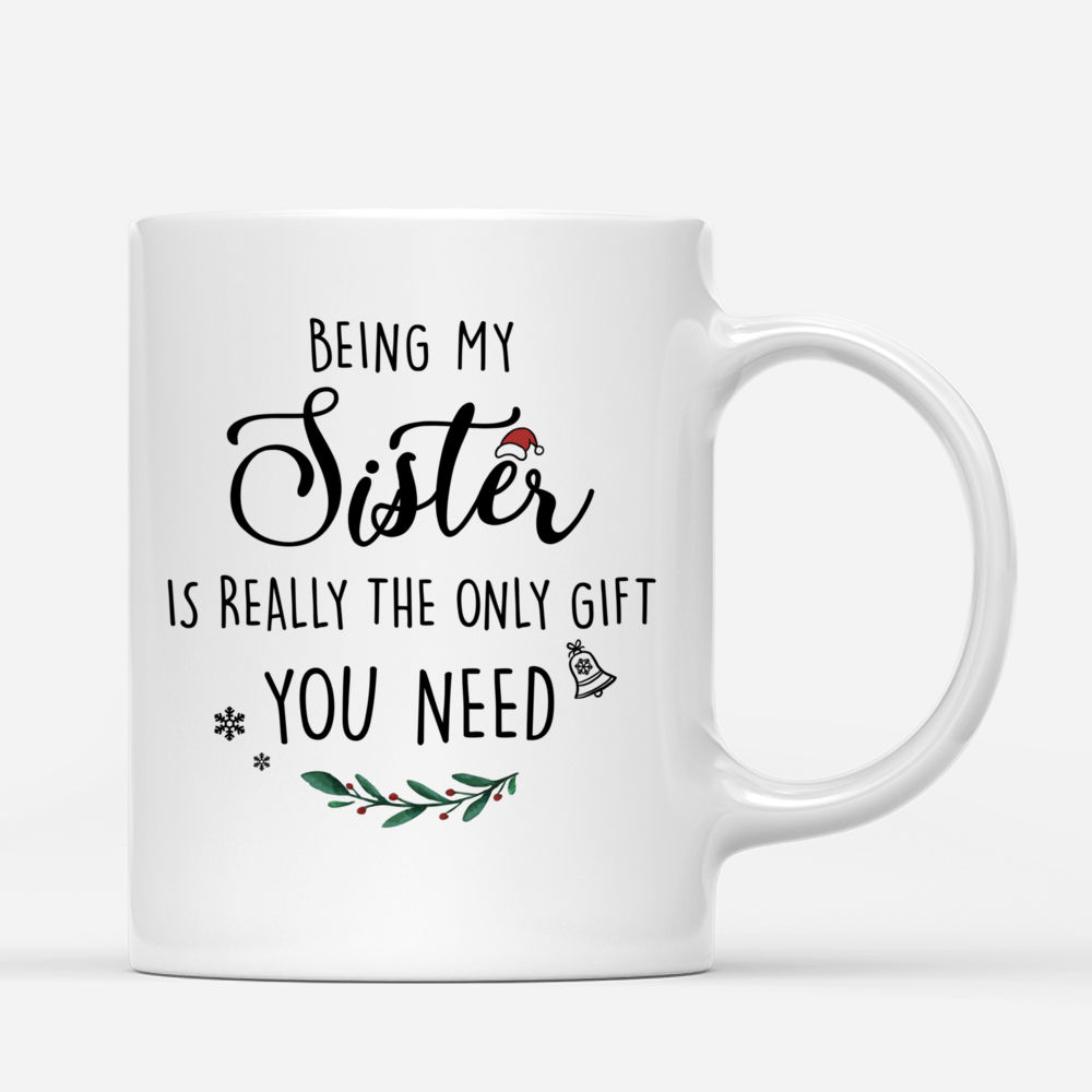 Personalized Mug - Xmas Country Night Mug - Being My Sister Is Really The Only Gift You Need - Up to 5 Ladies_2