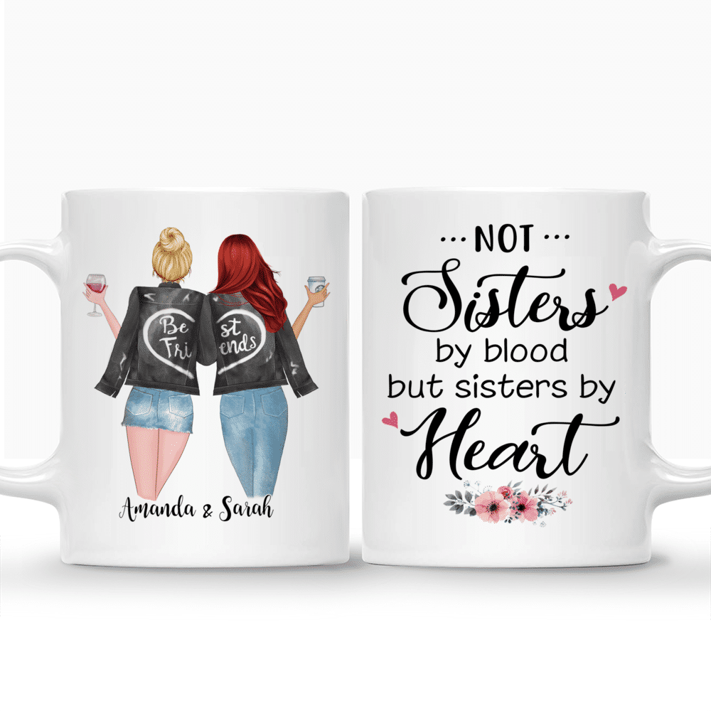 Personalized Mug - Best friends - Not Sisters By Blood But Sisters By Heart._3