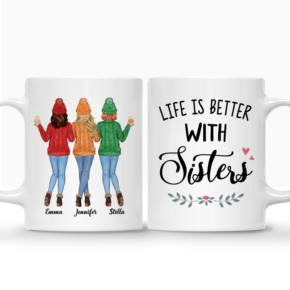 Personalized Mug - Sweater Weather - Life Is Better With Sisters - Up to 5 Ladies_3