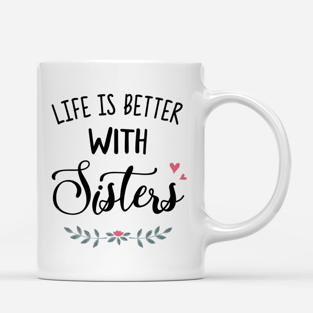 Personalized Mug - Sweater Weather - Life Is Better With Sisters - Up to 5 Ladies_2