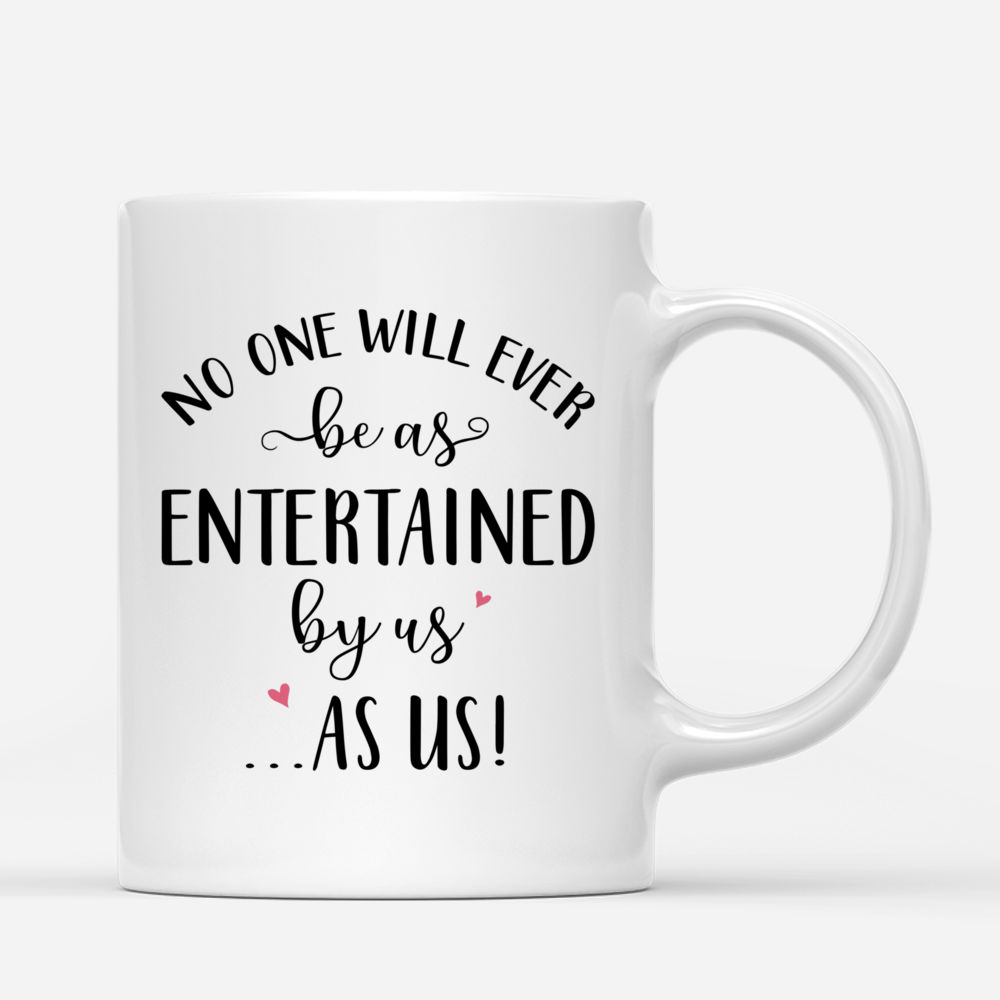 Personalized Mug - Vintage Best Friends - No One Will Ever Be As Entertained By Us As Us_2