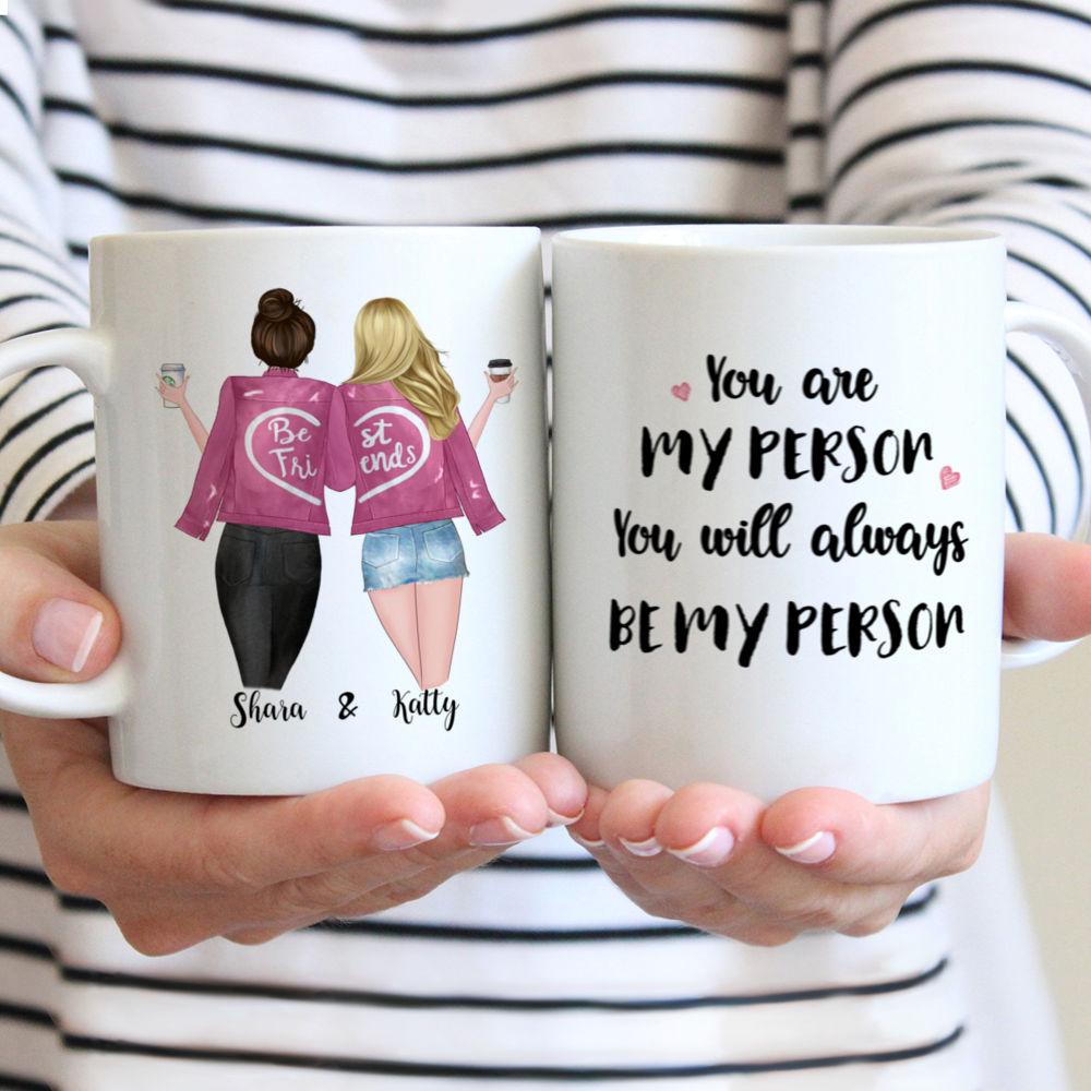 Personalized Mug - Best friends - You are my person, You will always be my person (Pink)