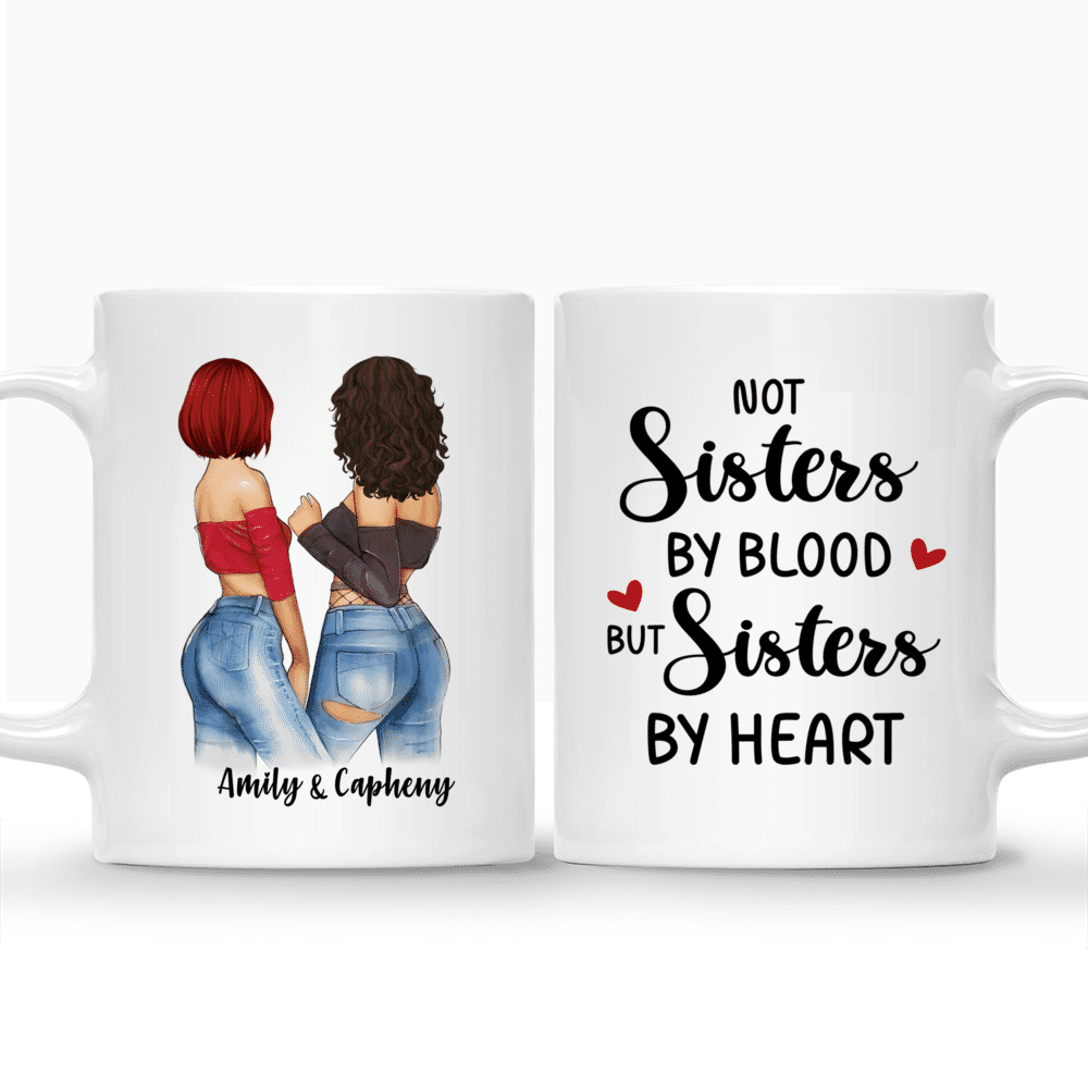 Best friends - Not sisters by blood but sisters by heart - Personalized Mug_3