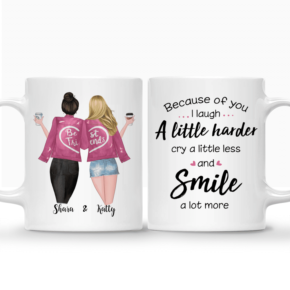 Personalized Mug - Best friends - Because of you I laugh a little harder cry a little less and smile a lot more (Pink)_3