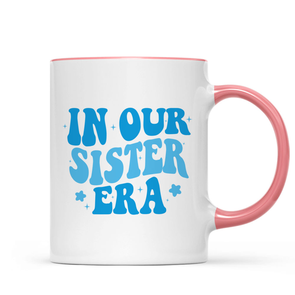 Personalized Mug For Sisters - Sisters Sisters - White Christmas - In our sister era - Personalized Mug_8