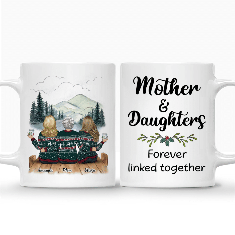 Out Side Custom Mug - Mother & Daughters Forever Linked Together_3