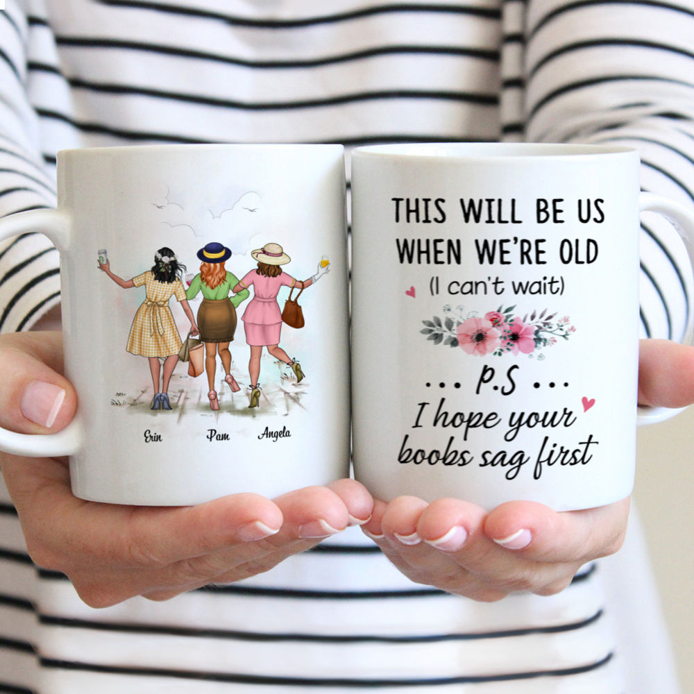 Personalized Mug - Best Friends Forever - We'll Be Friends Until We're Old And Senile, Then We'll Be New Best Friends