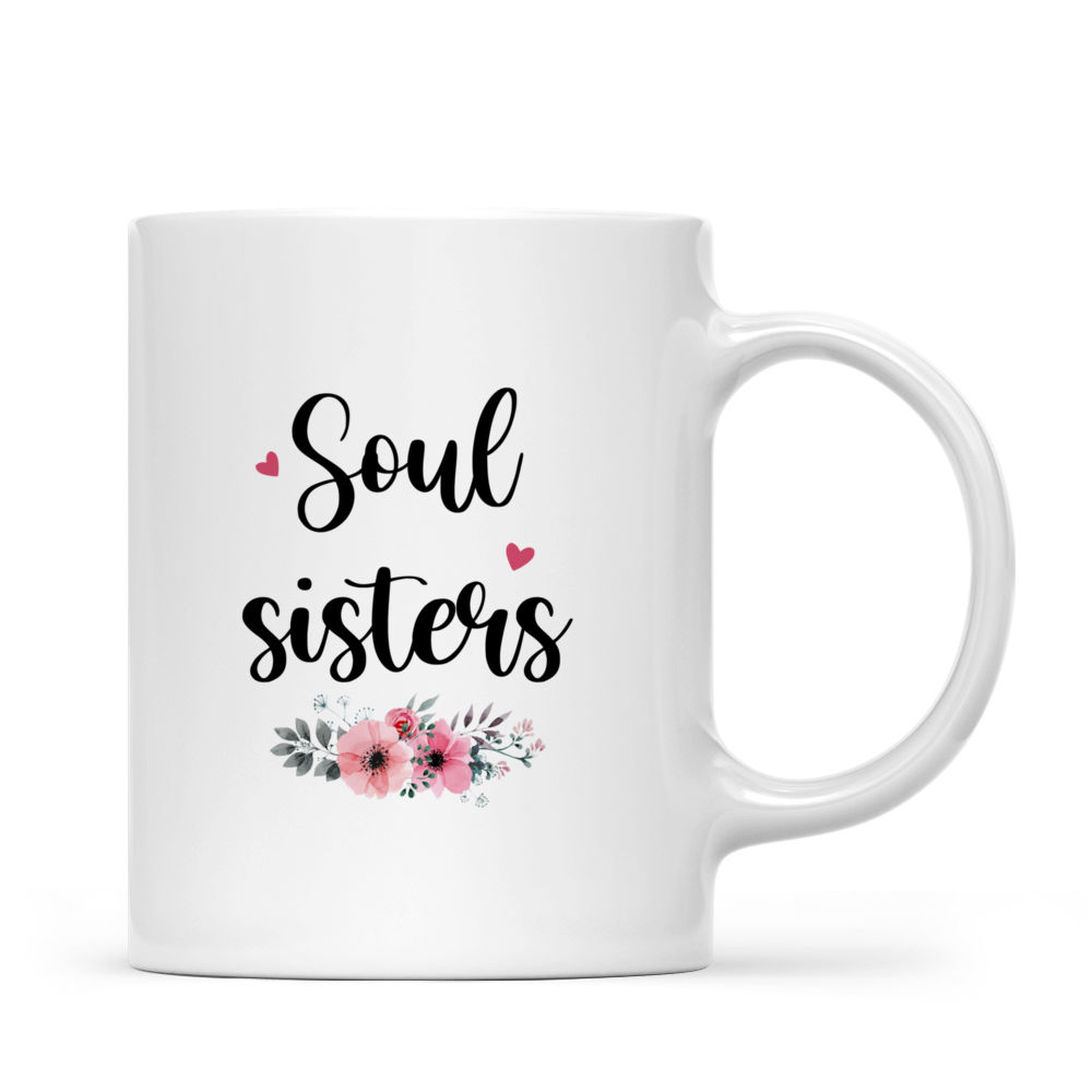 Soul Sisters Mug - Soul Sisters Mug, Gifts For Sisters, Sisters Lovers Gift, Soul Sisters Cup, Soul Sisters Coffee Mug 42323_2