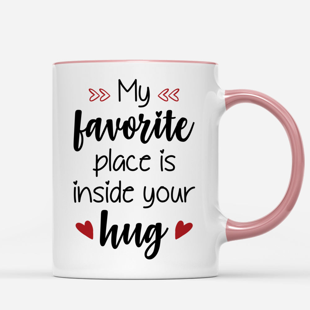 Valentine Couple - Mug - My favorite place is inside your hug_2